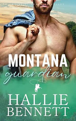 Montana Guardian by Hallie Bennett