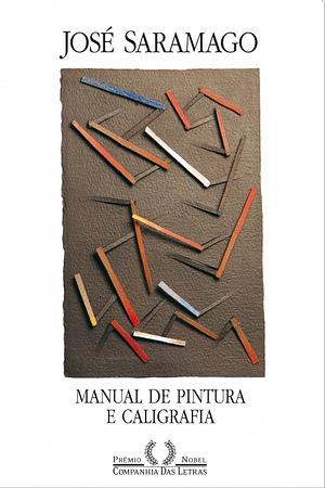 Manual de pintura e caligrafia by José Saramago