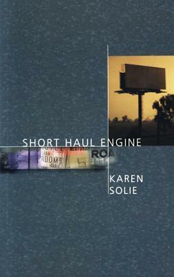 Short Haul Engine by Karen Solie