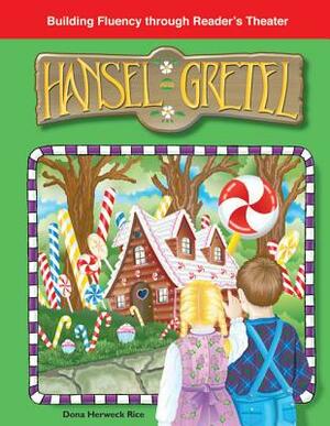 Hansel and Gretel (Folk and Fairy Tales) by Dona Herweck Rice