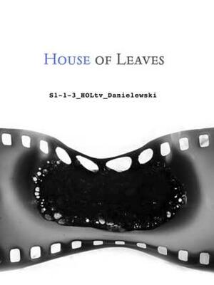 House of Leaves: Teleplays by Mark Z. Danielewski