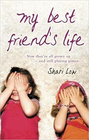 My Best Friend's Life by Shari Low