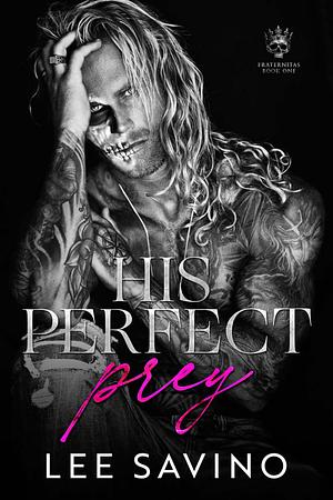 His Perfect Prey by Lee Savino