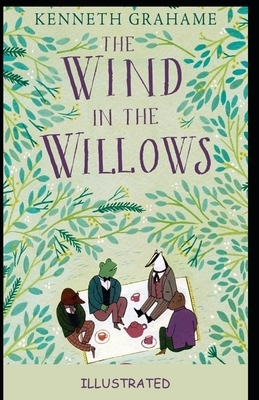 The Wind in the Willows Illustrated by Kenneth Grahame