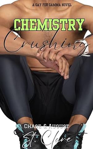 Chemistry Crushing: Gay for Gamma by Chase St. Clare