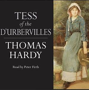 Tess of the D'Urbervilles by Thomas Hardy