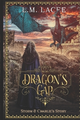 Dragon's Gap: Storm and Charlie's Story by L. M. Lacee