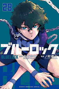 Blue Lock, Vol. 28 by Muneyuki Kaneshiro