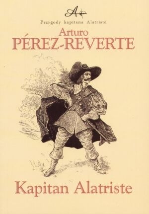 Kapitan Alatriste by Arturo Pérez-Reverte