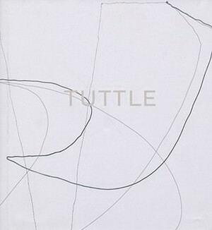 The Art of Richard Tuttle by Richard Tuttle
