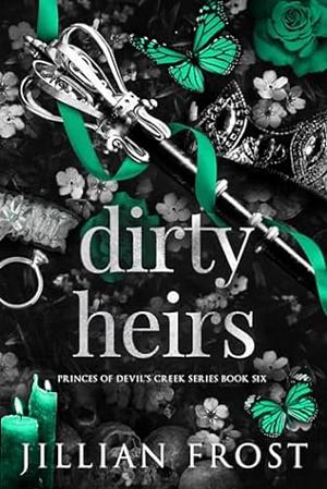 Dirty Heirs by Jillian Frost