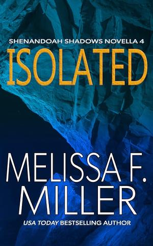 Isolated by Melissa F. Miller