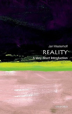 Reality: A Very Short Introduction by Jan Westerhoff