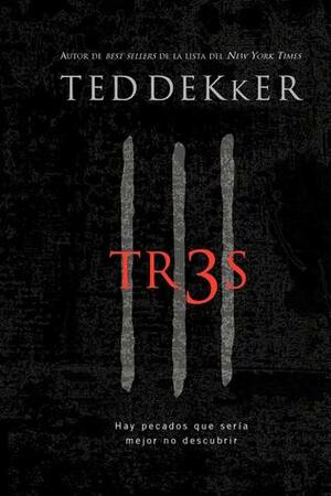 Tr3s by Ted Dekker