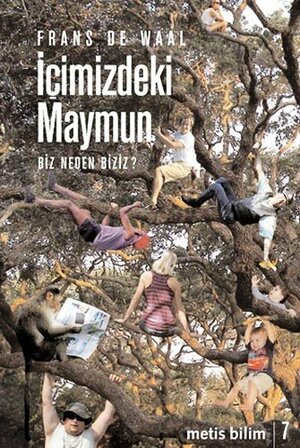 İçimizdeki Maymun: Biz Neden Biziz? by Frans de Waal