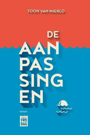 De aanpassingen by Toon Van Mierlo