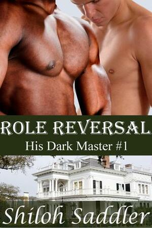 Role Reversal - Complete by Shiloh Saddler