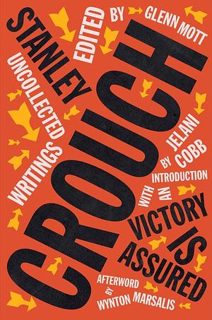 Victory Is Assured: Uncollected Writings of Stanley Crouch by Stanley Crouch