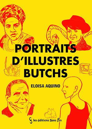 Portraits d'illustres butchs by Eloisa Aquino