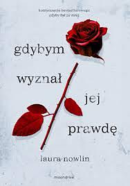 Gdybym wyznał jej prawdę by Laura Nowlin