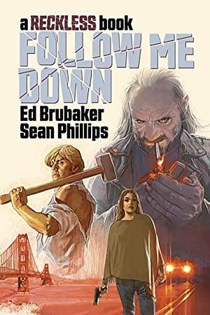 Follow Me Down by Ed Brubaker