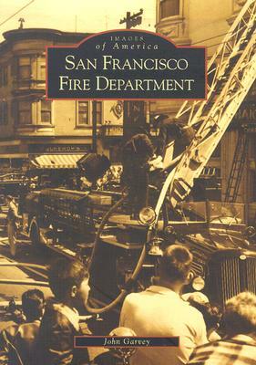 San Francisco Fire Department by John Garvey