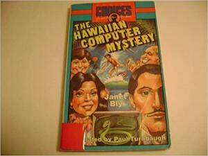 The Hawaiian computer mystery by Janet Chester Bly