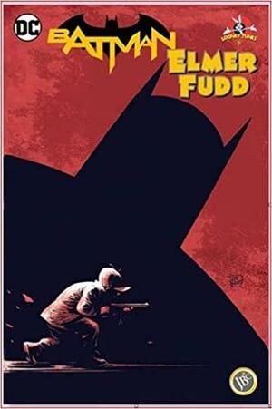 Batman: Elmer Fudd by Tom King, Aslı Dağlı