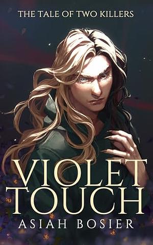 Violet Touch  by Asiah Bosier