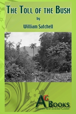 The Toll of the Bush by William Satchell