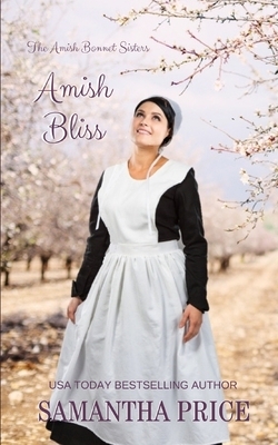 Amish Bliss: Amish Romance by Samantha Price