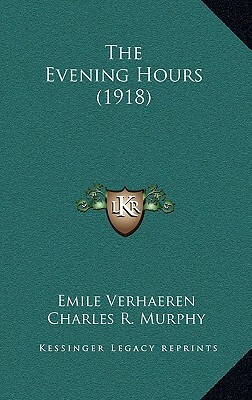 The Evening Hours (1918) by Emile Verhaeren