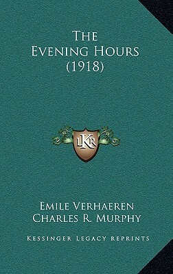 The Evening Hours (1918) by Emile Verhaeren