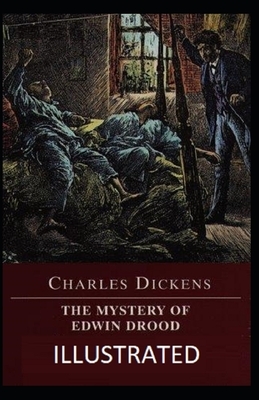 The Mystery of Edwin Drood Illustrated by Charles Dickens