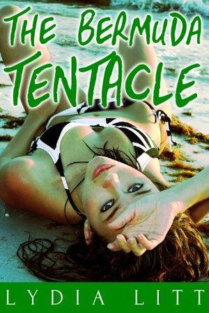 The Bermuda Tentacle by Lydia Litt