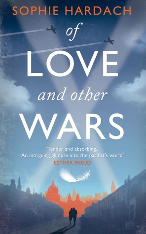 Of Love and Other Wars by Sophie Hardach