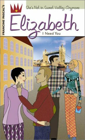 I Need You by Francine Pascal, Laurie John