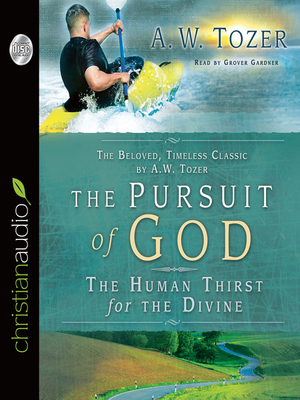 The Pursuit of God by A. W. Tozer