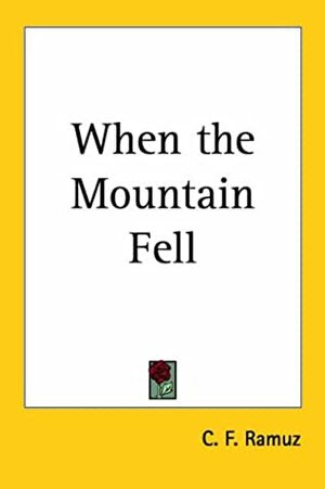 When the Mountain Fell by Charles-Ferdinand Ramuz