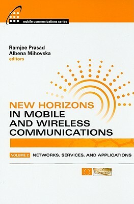 New Horizons in Mobile and Wireless Communications, Volume 2: Networks, Services, and Applications by 