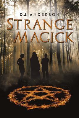 Strange Magick by D. J. Anderson