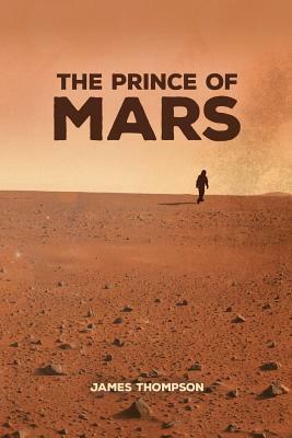 The Prince of Mars by James Thompson