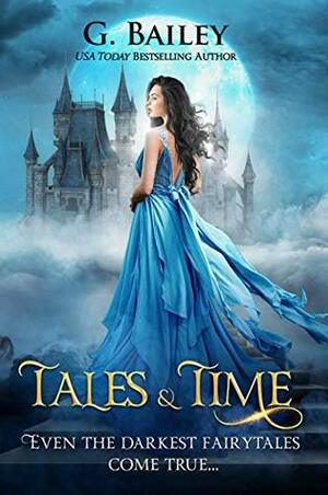 Tales & Time by G. Bailey