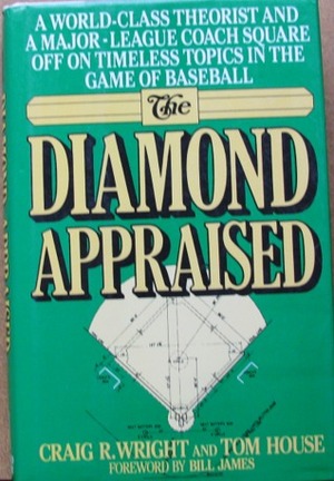 The Diamond Appraised by Tom House, Craig R. Wright