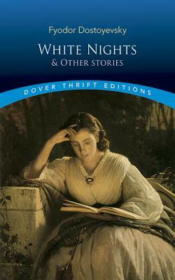 White Nights and Other Stories by Fyodor Dostoevsky