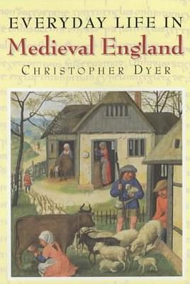 Everyday Life in Medieval England by Toni Mount