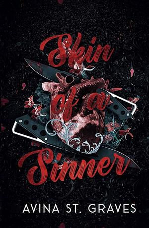 Skin of a Sinner: Special Edition with BLACK Pages by Avina St. Graves