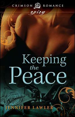 Keeping the Peace by Jennifer Lawler