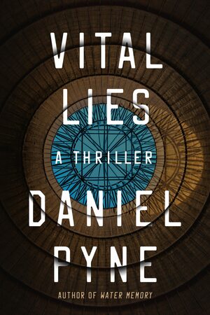 Vital Lies by Daniel Pyne