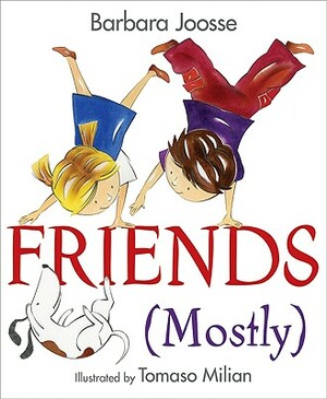 Friends (Mostly) by Barbara M. Joosse